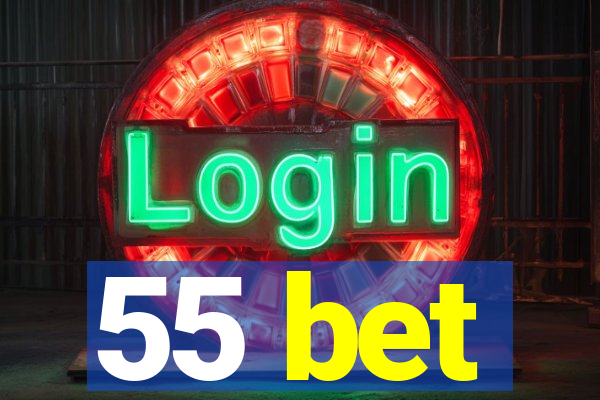 55 bet